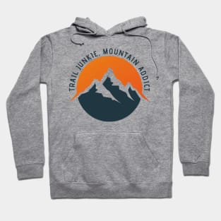 Trail Junkie Mountain Addict T-Shirt Hoodie